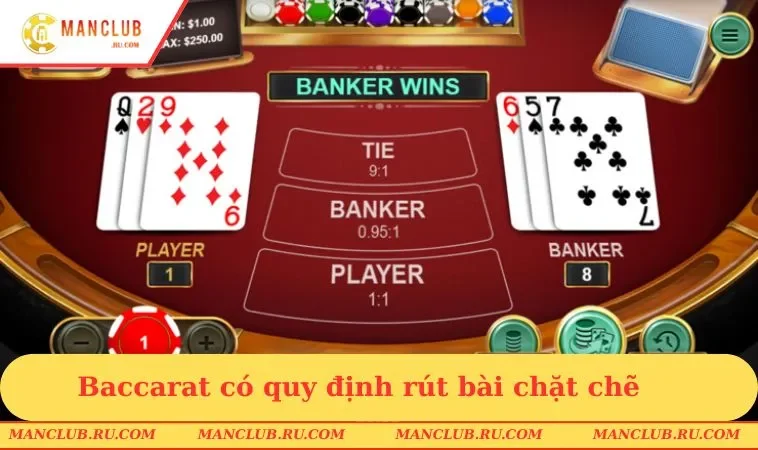 Baccarat có quy định rút bài chặt chẽ
