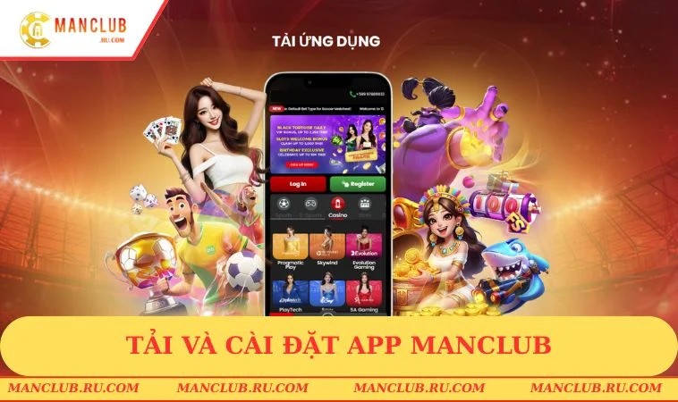 Tải và cài đặt app MANCLUB cho cả iOS lẫn Android